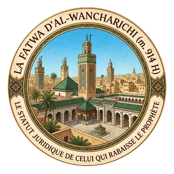 Illustration circulaire représentant une grande mosquée traditionnelle du Maghreb avec son minaret et son dôme vert, entourée d'un texte en français : "La Fatwa d'Al-Wancharichi (m. 914 H) - Le statut juridique de celui qui rabaisse le Prophète".